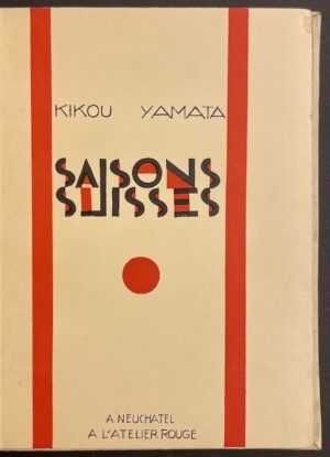 MEILI (Conrad) ill. - YAMATA (Kikou) Saisons suisses. Neuchâtel, Atelier Rouge, 1929.
