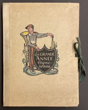 BUDRY (Paul) & BOESCH (Paul) La grande année vigneronne. Lausanne, Roth & Sauter, 1935.