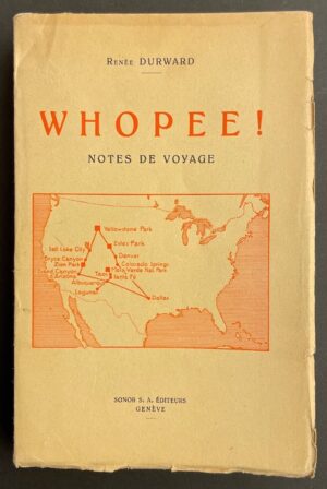 DURWARD (Renée) Whopee! Notes de voyage. Genève, Sonor, sans date (vers 1935).