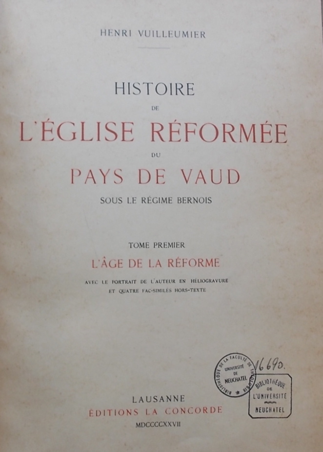 VUILLEUMIER (Henri) Histoire de l'Eglise Réformée du Pays de Vaud sous le régime bernois. Lausanne, Editions de la Concorde, 1927-1933. – Image 2