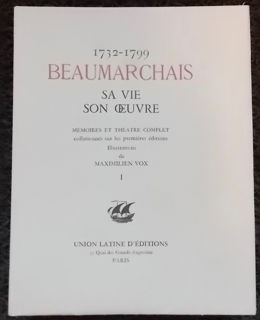 BEAUMARCHAIS (Pierre Augustin Caron de) Beaumarchais. Sa vie, son oeuvre. Mémoires et théâtre complet. Paris, Union Latine d'Editions. 1932. – Image 2