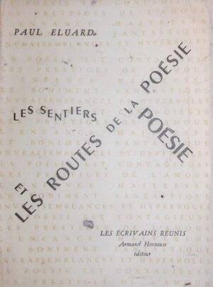 ELUARD (Paul) Les sentiers et les routes de la poésie. Sans lieu, Les Ecrivains Réunis - Armand Henneuse, (1952).
