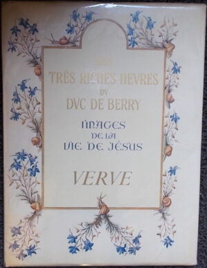 [VERVE] - LIMBOURG (Pol de) & COLOMBE (Jean) Les très riches heures du Duc de Berry. Images de la vie de Jésus. Paris, Verve (Vol. III, N° 10), 1943.