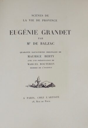 [BERTY (Maurice)] - BALZAC (Honoré de) Eugénie Grandet. Scènes de la vie de province. A Paris, chez l'artiste, 1941.