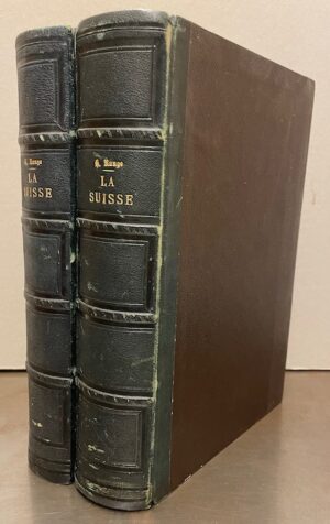 RUNGE (Heinrich) La Suisse. Collection de vues pittoresques avec texte historique-topographique. Darmstadt, Gustave George Langé, 1864-1866.