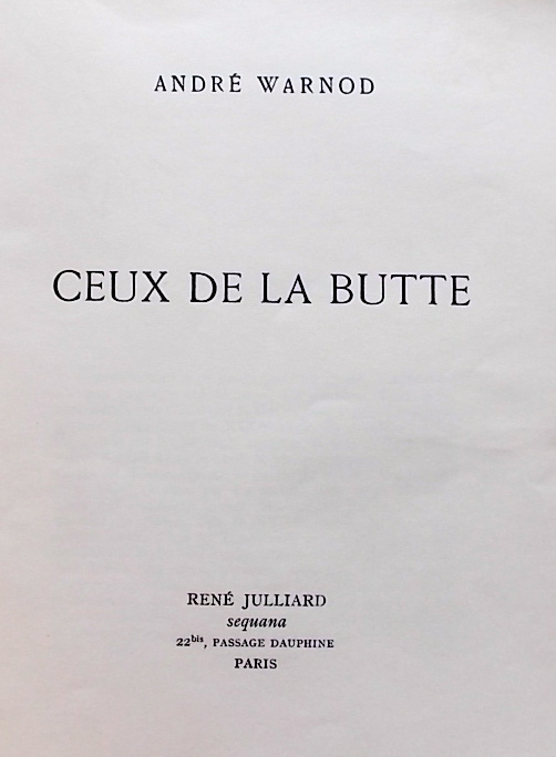 WARNOD (André) Ceux de la Butte. Paris, Julliard (coll. La petite histoire des grands artistes), 1947. – Image 2