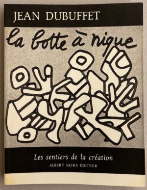 DUBUFFET (Jean) La botte à nique. Genève, Skira (coll. Les sentiers de la création), 1973.