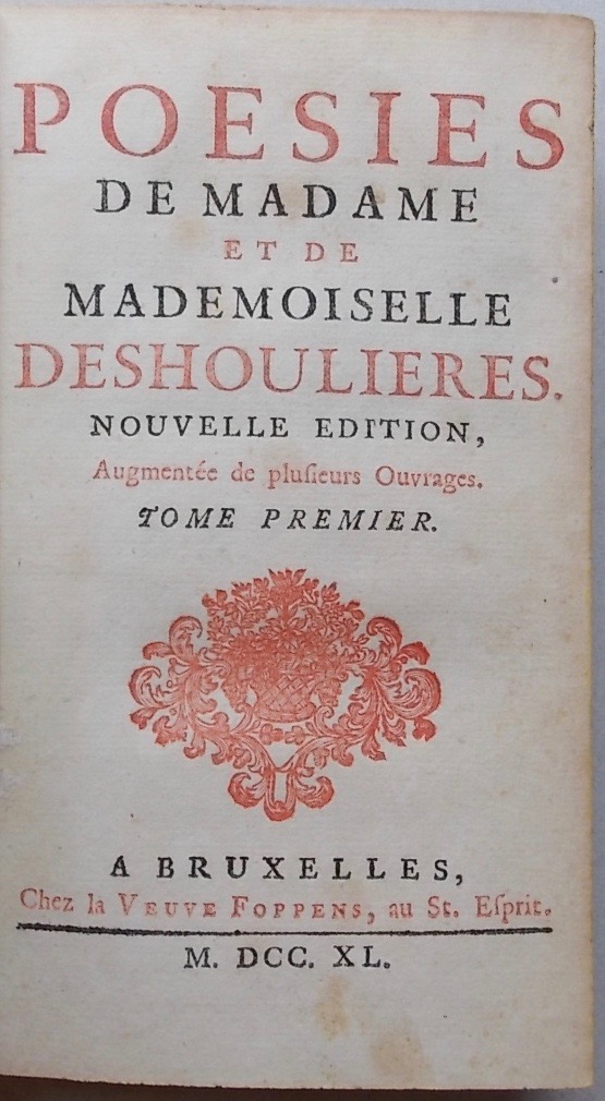 DESHOULIERES (Antoinette du Ligier de la Garde & Antoinette Thérèse) Poésies de Madame et de Mademoiselle Deshoulières. Nouvelle édition augmentée de plusieurs ouvrages. Bruxelles, chez la Veuve Foppens, 1740. – Image 2
