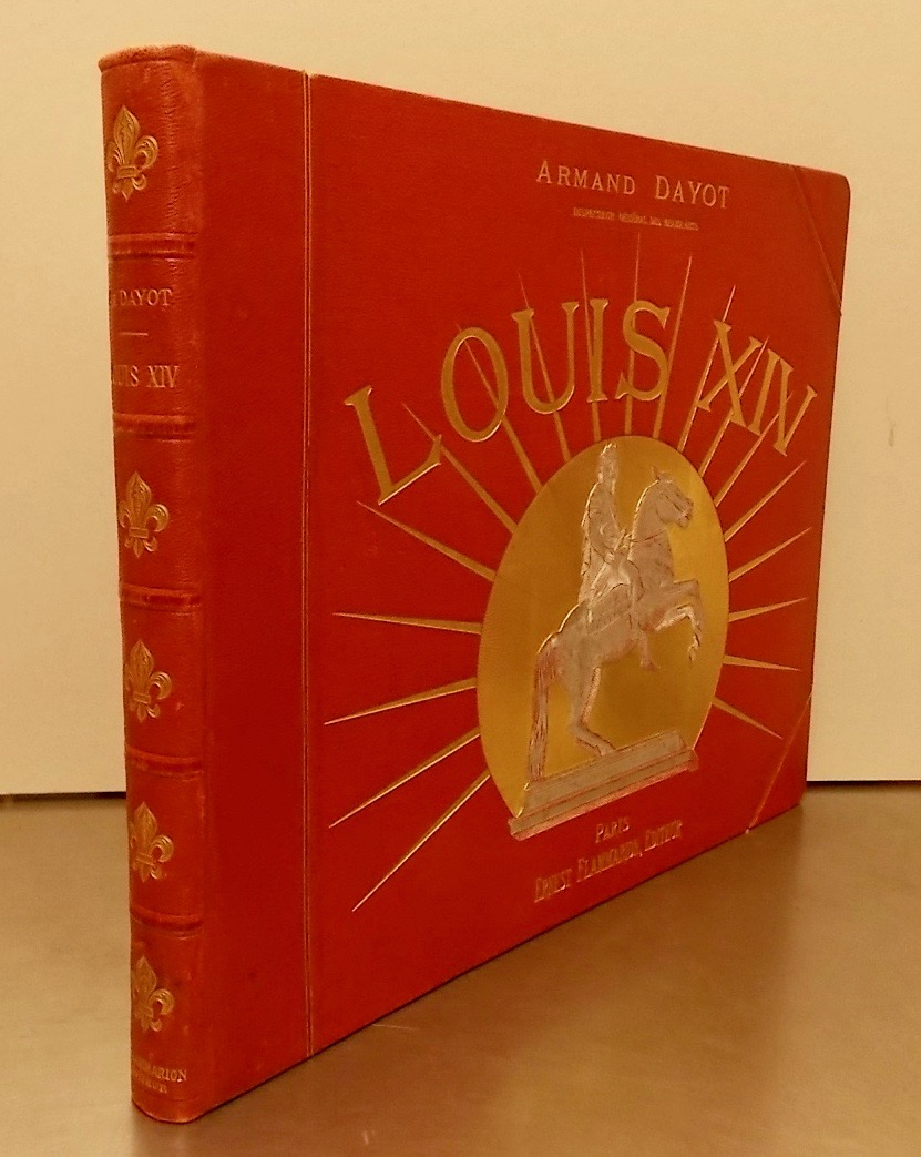 DAYOT (Armand) Louis XIV. Paris, Flammarion, sans date.