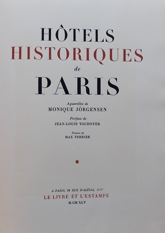 JORGENSEN (Monique) & TERRIER (Max) Hôtels historiques de Paris I & II. Paris, Le Livre et l'Estampe - Marcel Daubin, 1945-1947. – Image 4