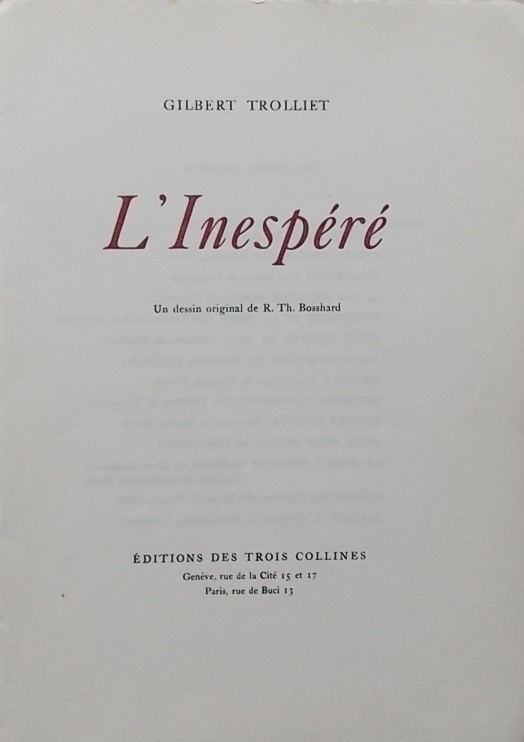 TROLLIET (Gilbert) L'inespéré. Genève et Paris, Trois Collines, 1949. – Image 3