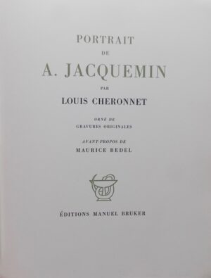 [JACQUEMIN] - CHERONNET (Louis) Portrait de A. Jacquemin. Sans lieu, Manuel Bruker, 1951.