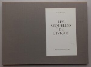 WEHINGER (Walther) Les séquelles de l'ivraie. [Neuchâtel], Les Presses de Chantemerle, [1965].