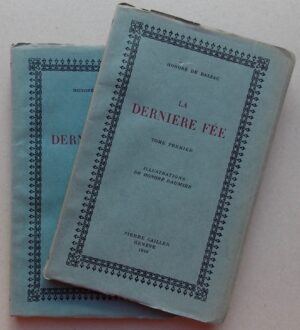 BALZAC (Honoré de) La dernière fée. Genève, Cailler, 1948.