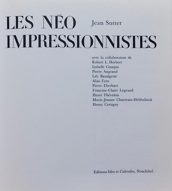 SUTTER (Jean) Les Néo-Impressionnistes. Neuchâtel, Ides et Calendes, (1970). – Image 2