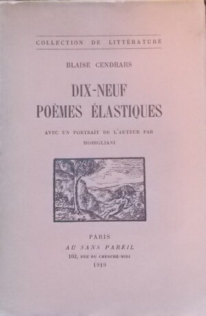 CENDRARS (Blaise) Dix-neuf poèmes élastiques. Paris, Au Sans Pareil, 1919.