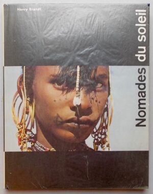 BRANDT (Henry) Nomades du soleil. Lausanne, Guilde du Livre, 1956.