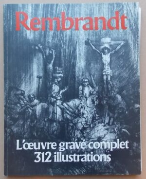 [REMBRANDT] - SCHWARTZ (Gary) Rembrandt. L'oeuvre gravé complet Fribourg, Office du Livre, s.d. (1978)