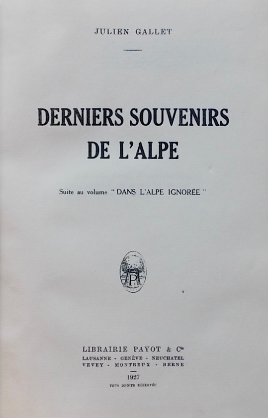GALLET (Julien) Derniers souvenirs de l'Alpe. Lausanne, librairie Payot & Cie, 1927. – Image 3