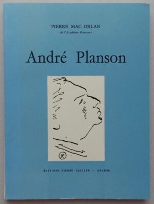 [PLANSON] - MAC ORLAN (Pierre) André Planson. Genève, P. Cailler (coll. Peintres et sculpteurs d'hier et d'aujourd'hui), 1954.