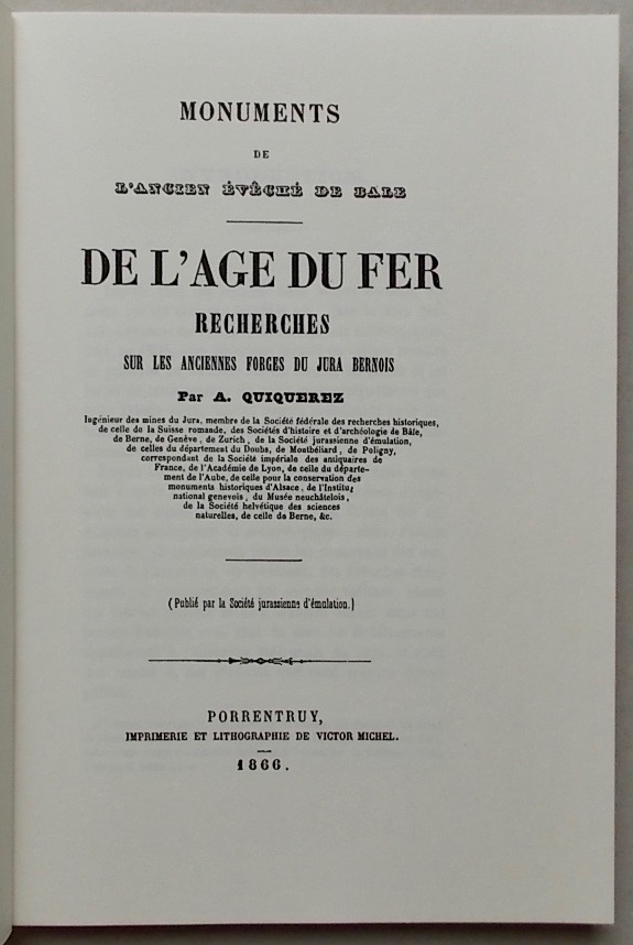 QUIQUEREZ (A.) De l'âge du fer. Recherches sur les anciennes forges du Jura bernois. Porrentruy, Société Jurassienne d'Emulation (coll. L'Oeil & la Mémoire), 1992. – Image 2