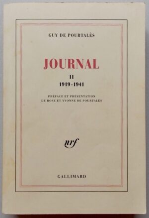 POURTALES (Guy de) Journal II (1919-1941). Paris, Gallimard (coll. Blanche), 1991.