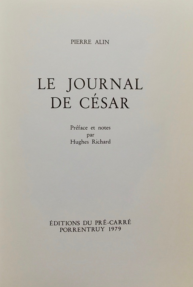ALIN (Pierre) Le journal de César. Porrentruy, Editions du Pré-Carré (coll. Jurassica), 1979. – Image 3