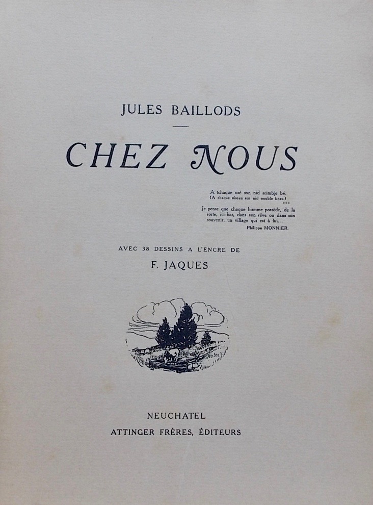 BAILLODS (Jules) Chez nous. Neuchâtel, Attinger Frères, 1919. – Image 2