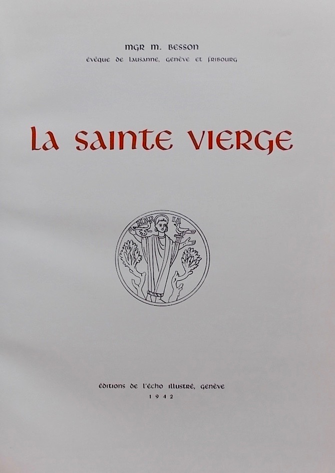 BESSON (Marius, Mgr) La Sainte Vierge. Genève, Editions de L'Echo Illustré, 1942. – Image 3