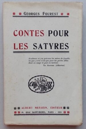 FOUREST (Georges) Contes pour les satyres. Paris, Albert Messein, 1923.