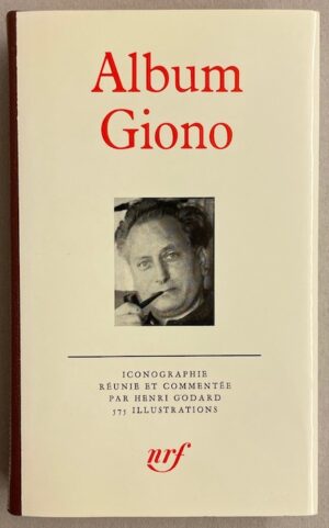 [GIONO] - GODARD (Henri) Album Giono. Paris, Gallimard (coll. Album de la Pléiade), 1980.