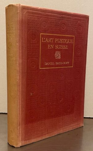 BAUD-BOVY (Daniel) L'art rustique en Suisse. Londres, The Studio, 1924.