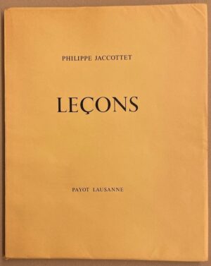 JACCOTTET (Philippe) Leçons. Lausanne, Payot, 1969.