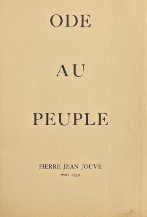 JOUVE (Pierre Jean) Ode au peuple. Paris, GLM, 1939.