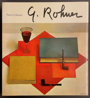 [ROHNER] - CABANNE (Pierre) Georges Rohner. Neuchâtel, Ides et Calendes, 1971.