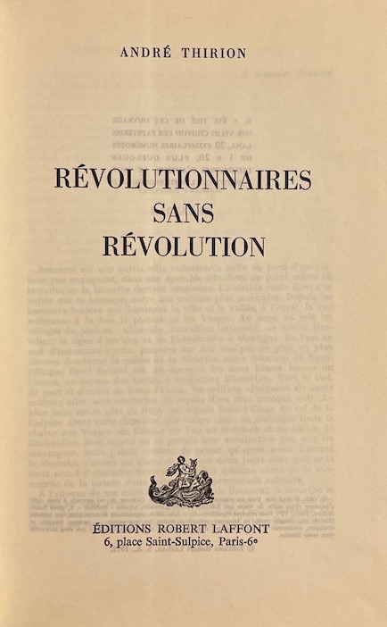 THIRION (André) Révolutionnaires sans révolution. Paris, Robert Laffont, 1972. – Image 3