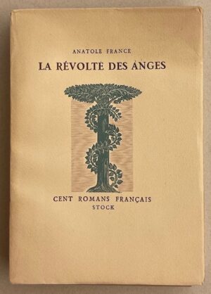 FRANCE (Anatole) La révolte des anges. Paris, Stock (coll. Cent romans français), 1947.