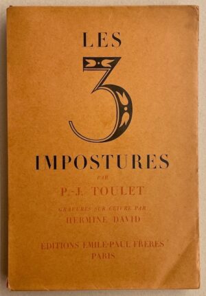 TOULET (Paul-Jean) Les trois impostures. Paris, Emile-Paul Frères, 1929.