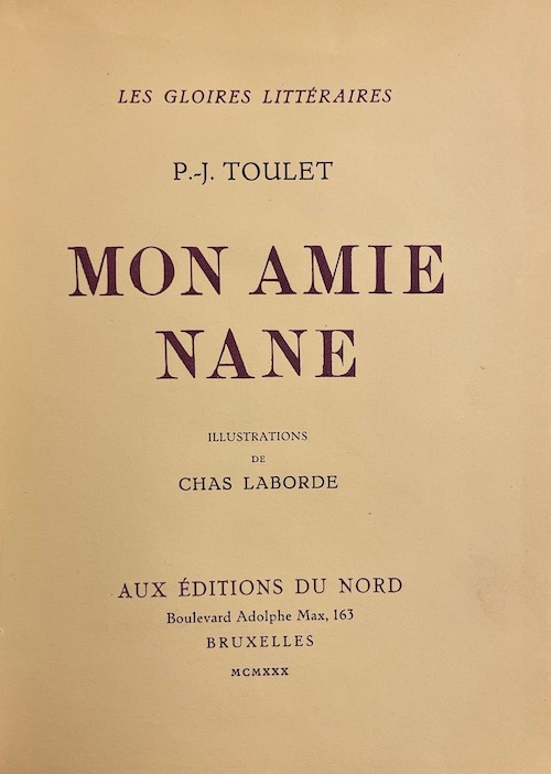 TOULET (Paul-Jean) Mon amie Nane. Bruxelles, Editions du Nord (coll. Les gloires littéraires), 1930. – Image 3