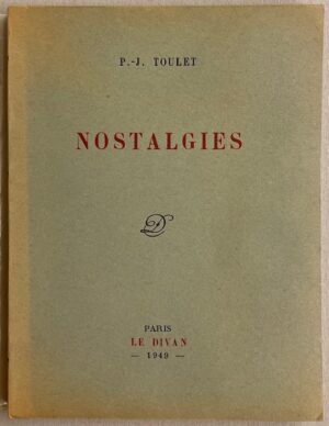 TOULET (Paul-Jean) Nostalgies. Paris, Le Divan, 1949.