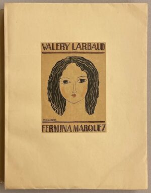 LARBAUD (Valery) Fermina Marquez. Paris, Emile-Paul Frères, 1925.