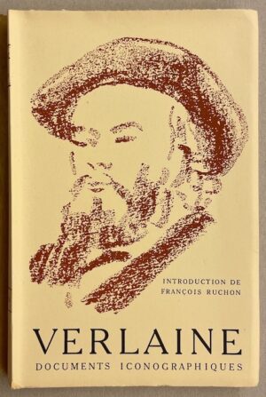 [VERLAINE] - RUCHON (François) Verlaine. Documents iconographiques. Genève, Pierre Cailler (coll. Visages d'Hommes célèbres), 1947.