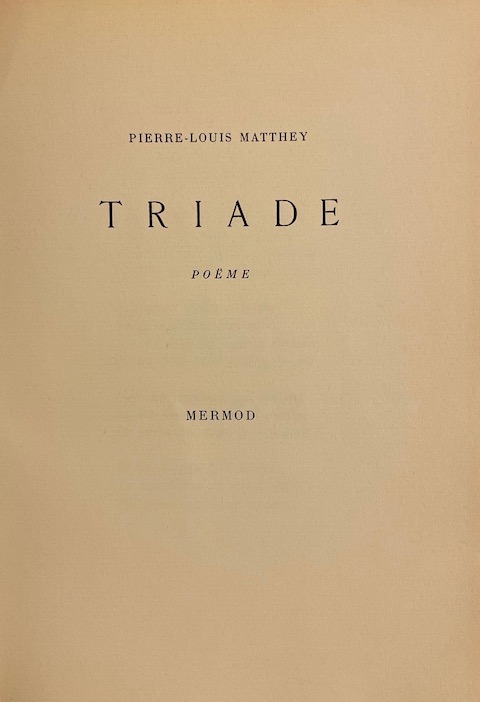 MATTHEY (Pierre-Louis) Triade. Poëme. Lausanne, Mermod, 1953. – Image 3