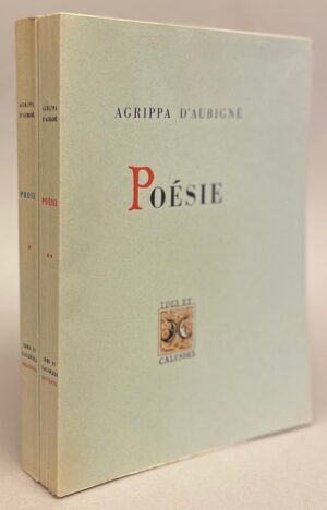 AUBIGNE (Théodore Agrippa d') Prose - Poésie. Neuchâtel, Ides et Calendes, 1943.