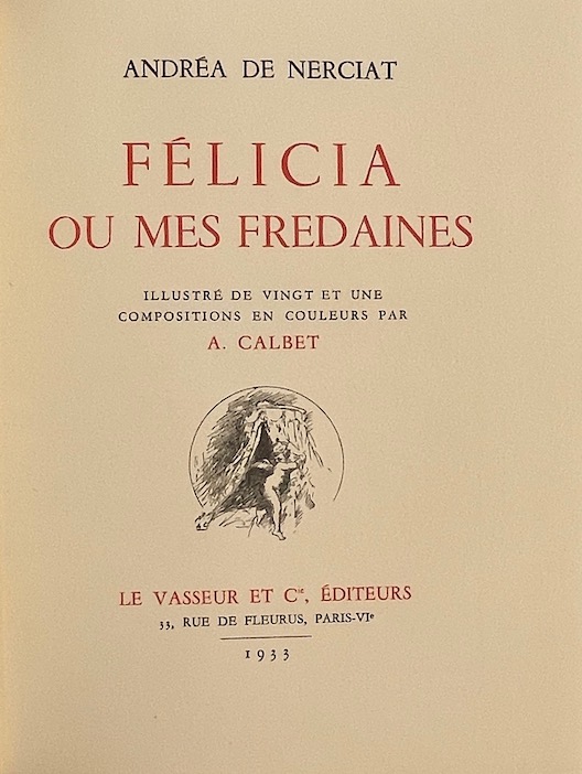 ANDREA DE NERCIAT (André-Robert) Félicia ou mes fredaines. Paris, Le Vasseur & Cie, 1933. – Image 2