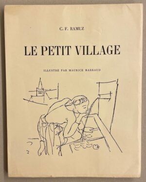 RAMUZ (C. F.) Le petit village. Genève, Imprimerie Kundig, 1939.