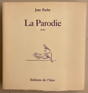 PACHE (Jean) La parodie. Lausanne, Editions de l'Aire, 1980.
