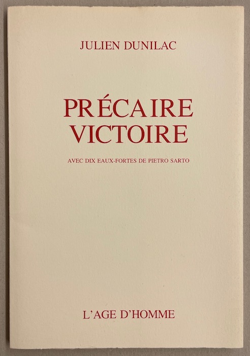 DUNILAC (Julien) Précaire victoire. Lausanne, L'Age d'Homme, 1991.