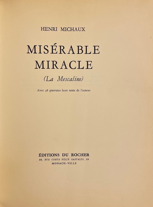 MICHAUX (Henri) Misérable miracle. (La mescaline.) Monaco, Editions du Rocher, 1956. – Image 2