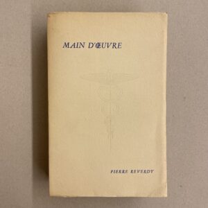REVERDY (Pierre) Main d'oeuvre. Paris, Mercure de France, 1949.